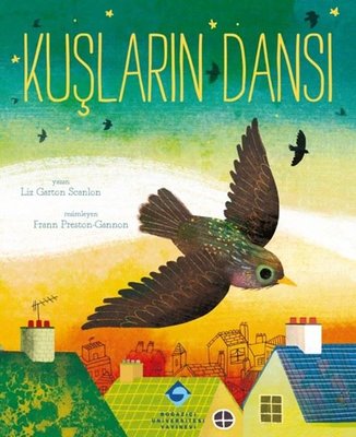 Kuşların Dansı | Boğaziçi Üniversitesi Yayınevi (İnce Kapak)