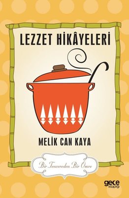 Lezzet Hikayeleri | Gece Kitaplığı (İnce Kapak)