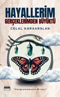 Hayallerim Gerçeklerimden Büyüktü | Siyah Beyaz