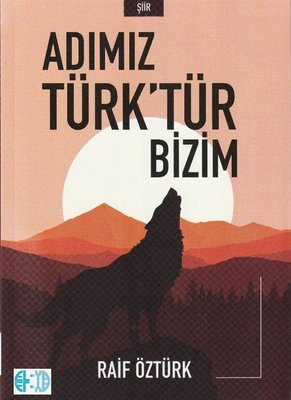 Adımız Türk'tür Bizim | Elya Yayıncılık