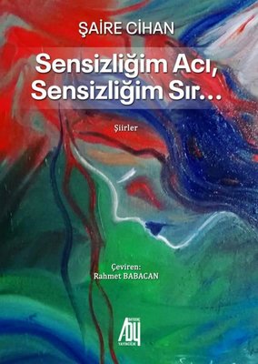 Sensizliğin Acı Sensizliğim Sır | Baygenç Yayıncılık (İnce Kapak)