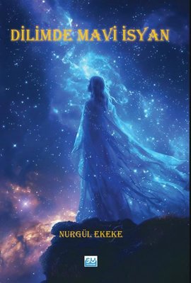 Dilimde Mavi İsyan | Su Yayınları (İnce Kapak)