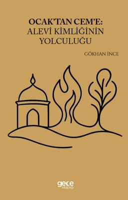 Ocak'tan Cem'e: Alevi Kimliğinin Yolculuğu | Gece Kitaplığı (İnce Kapak)