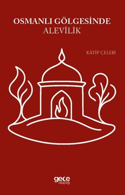 Osmanlı Gölgesinde Alevilik | Gece Kitaplığı (İnce Kapak)