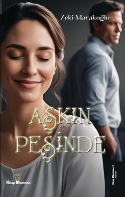 Aşkın Peşinde | Kitap Müptelası Yayınları (İnce Kapak)