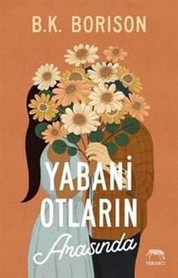 Yabani Otların Arasında | Yabancı (İnce Kapak)