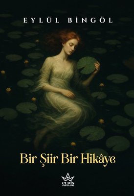 Bir Şiir Bir Hikaye | Elpis Yayınları (İnce Kapak)