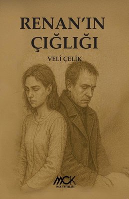 Renan'ın Çığlığı | MCK Yayınları (İnce Kapak)