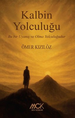 Kalbin Yolculuğu | MCK Yayınları (İnce Kapak)