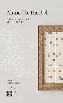 Ahmed b. Hanbel | Küre Yayınları (İnce Kapak)