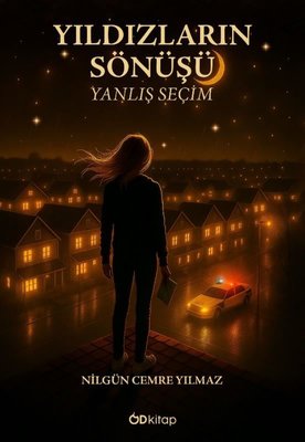 Yıldızların Sönüşü Yanlış Seçim | OD Kitap (İnce Kapak)