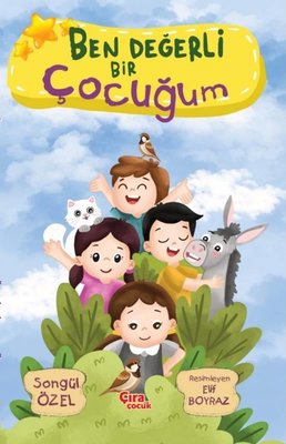 Ben Değerli Bir Çocuğum | Çıra Çocuk Yayınları (İnce Kapak)