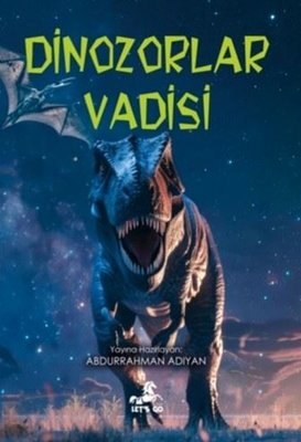 Dinozorlar Vadisi | Let's Go Kitap (İnce Kapak)
