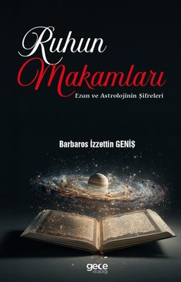 Ruhun Makamları: Ezan ve Astrolojinin Şifreleri | Gece Kitaplığı (İnce Kapak)