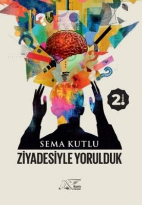 Ziyadesiyle Yorulduk | Kuytu Yayınları (İnce Kapak)