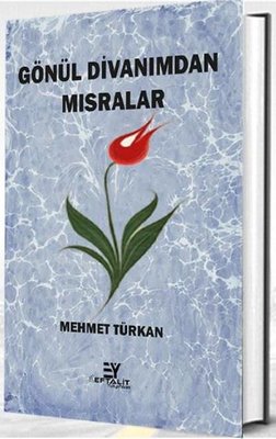 Gönül Divanımdan Mısralar | Eftalit Yayınları (İnce Kapak)