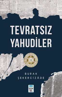 Tevratsız Yahudiler | Ortak Akıl Yayınları (İnce Kapak)
