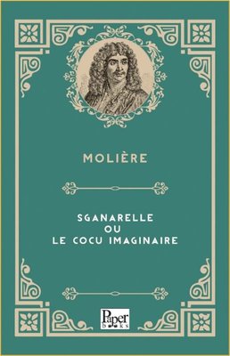 Sganarelle Ou Le Cocu Imaginaire | Paper Books (İnce Kapak)