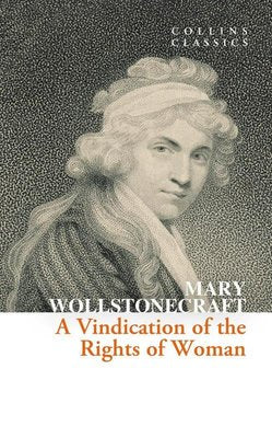 A Vindication of the Rights of Woman - Collins Classics | Harper Collins Publishers (İnce Kapak)