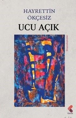 Ucu Açık | Klaros Yayınları (İnce Kapak)