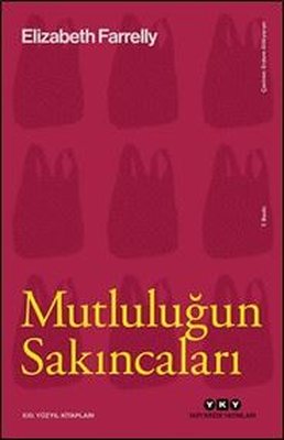 Mutluluğun Sakıncaları | Yapı Kredi Yayınları (İnce Kapak)