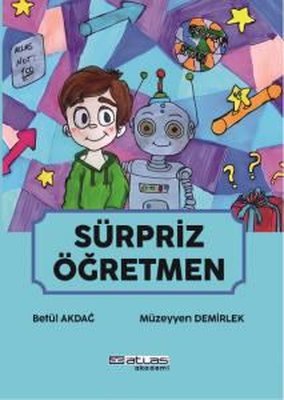 Sürpriz Öğretmen | Atlas Akademi Yayınları (İnce Kapak)