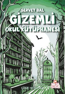Gizemli Okul Kütüphanesi | Nesil Çocuk Yayınları (İnce Kapak)