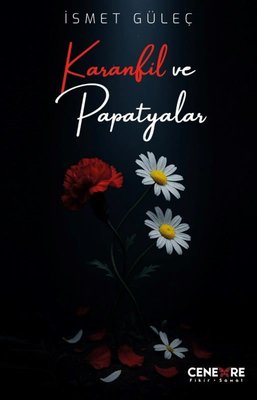 Karanfil ve Papatyalar | Cenevre Fikir Sanat (İnce Kapak)