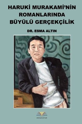 Haruki Murakami'nin Romanlarında Büyülü Gerçekçilik | Demavend (İnce Kapak)