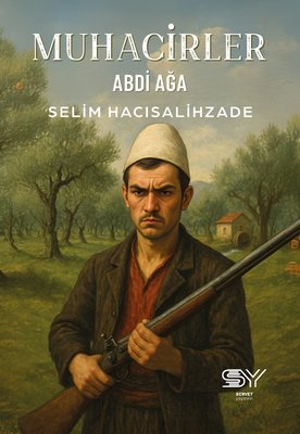 Muhacirler - Abdi Ağa | Servet Yayınevi