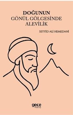 Doğunun Gönül Gölgesinde Alevilik | Gece Kitaplığı (İnce Kapak)