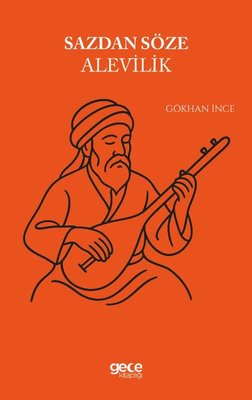 Sazdan Söze Alevilik | Gece Kitaplığı (İnce Kapak)
