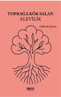 Toprağa Kök Salan Alevilik | Gece Kitaplığı (İnce Kapak)