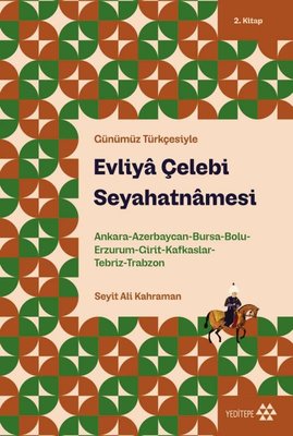 Evliya Çelebi Seyahatnamesi - Günümüz Türkçesiyle 2. Kitap | Yeditepe Yayınevi (İnce Kapak)