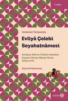 Evliya Çelebi Seyahatnamesi - Günümüz Türkçesiyle 3. Kitap | Yeditepe Yayınevi (İnce Kapak)
