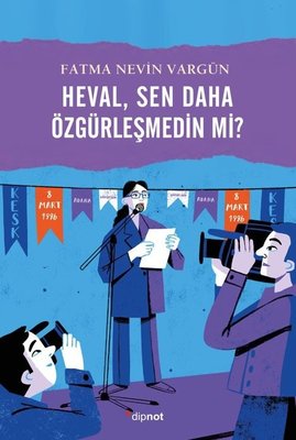 Heval Sen Daha Özgürleşmedin mi? | Dipnot (İnce Kapak)