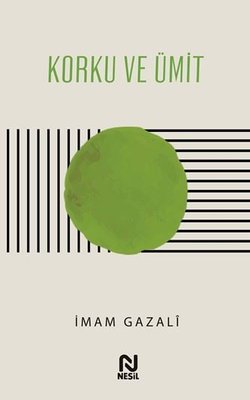 Korku ve Ümit | Nesil Yayınları (İnce Kapak)