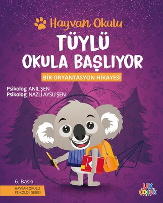 Tüylü Okula Başlıyor - Hayvan Okulu Serisi - Bir Oryantasyon Hikayesi | Unikod (İnce Kapak)