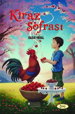 Kiraz Sofrası | Örger Yayınları (İnce Kapak)