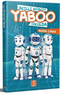 Akıllı Robot Yaboo Okulda | Çekirdek Çocuk Yayınları (İnce Kapak)