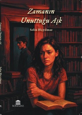 Zamanın Unuttuğu Aşk | Rönesans Yayınları (İnce Kapak)