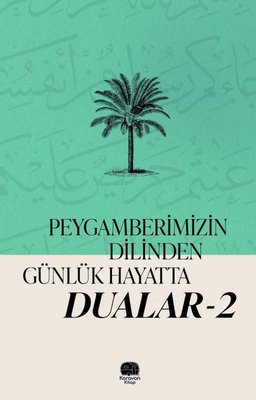 Peygamberimizin Dilinden Günlük Hayatta Dualar 2 | Karavan Kitap (İnce Kapak)