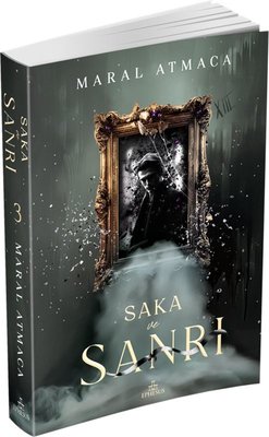 Saka ve Sanrı Cilt 3 | Ephesus Yayınları (İnce Kapak)