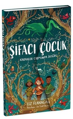 Şifacı Çocuk 1 - Karanlık Orman'a Doğru - 3 Boyutlu Kapak | Prime Kitap (İnce Kapak)