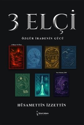 3 Elçi - Özgür İradenin Gücü | İkinci Adam Yayınları