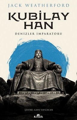 Kubilay Han Denizler İmparatoru | Kronik Kitap (İnce Kapak)