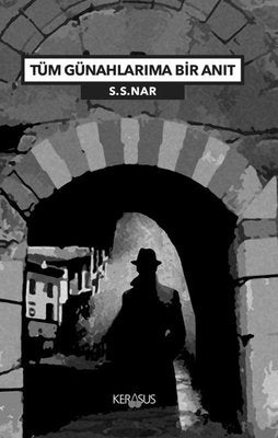 Tüm Günahlarıma Bir Anıt | Kerasus (İnce Kapak)