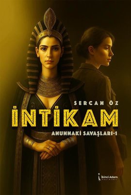 İntikam Anunnaki Savaşları 1 | İkinci Adam Yayınları (İnce Kapak)