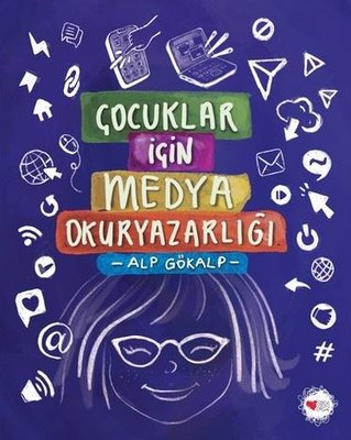 Çocuklar İçin Medya Okuryazarlığı | Can Çocuk Yayınları (İnce Kapak)