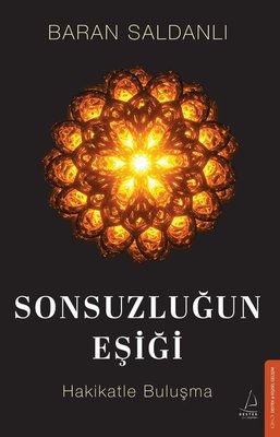 Sonsuzluğun Eşiği - Hakikatle Buluşma | Destek Yayınları (İnce Kapak)